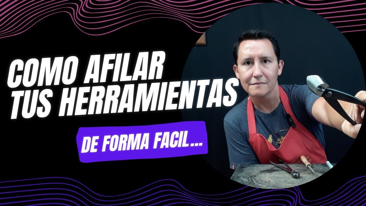 Como AFILAR tus herramientas de forma FACIL
