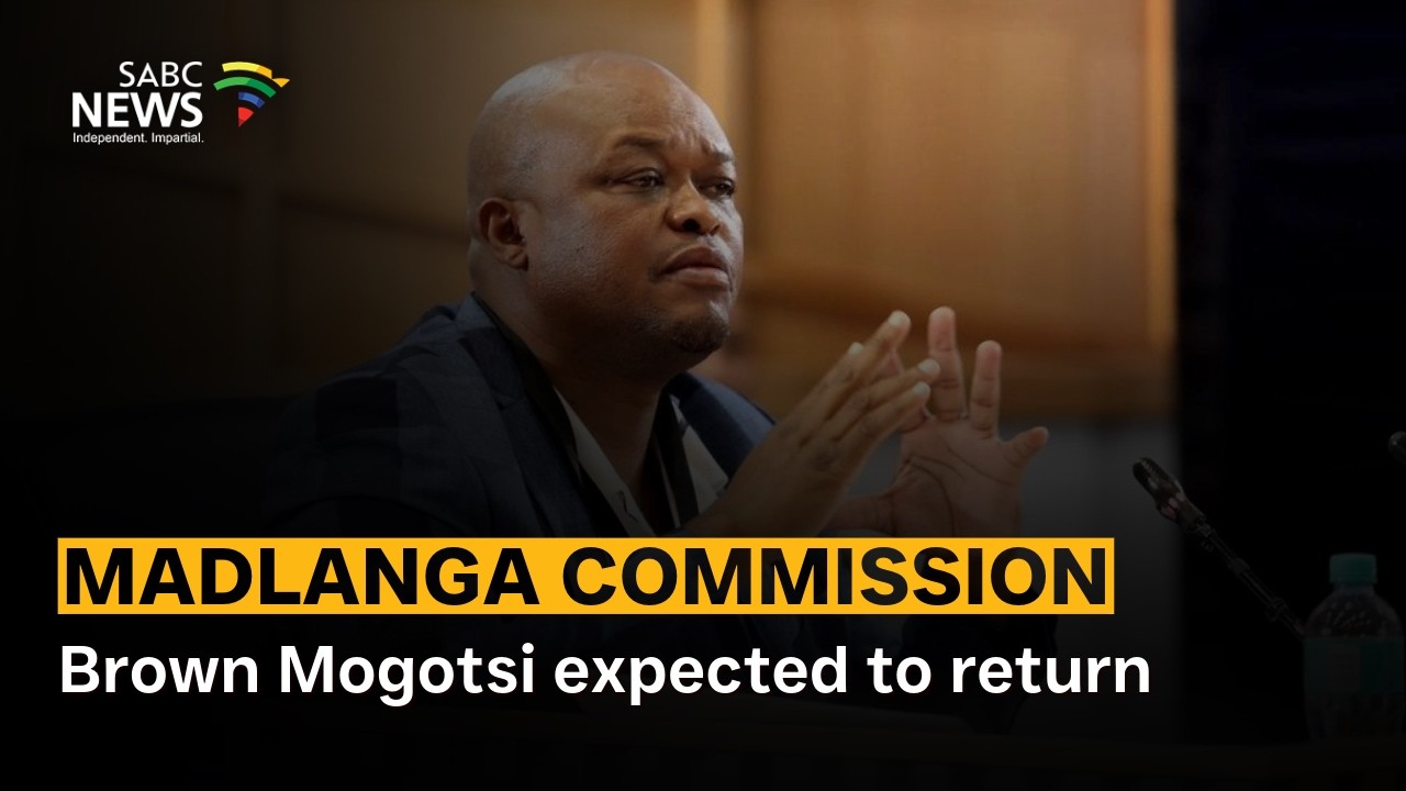 Madlanga Commission | Brown Mogotsi expected to return