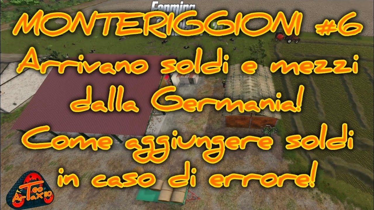 MONTERIGGIONI #6 Arrivano soldi e mezzi dalla Germania! Come aggiungere soldi in caso di errore!
