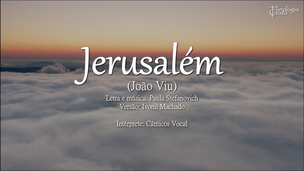[CÂNTICOS VOCAL] JOÃO VIU (JERUSALÉM) - PAULA STEFANOVICH - VERSÃO: IVONIL MACHADO
