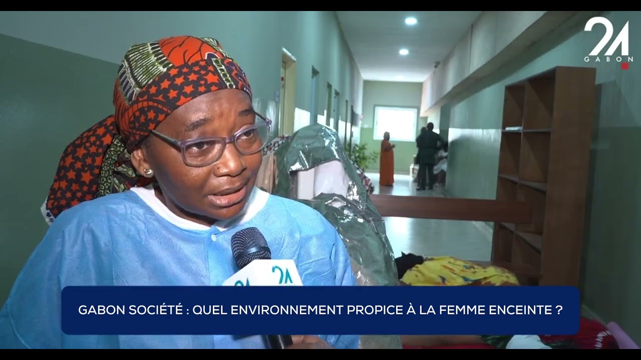 GABON SOCIÉTÉ - QUEL ENVIRONNEMENT PROPICE À LA FEMME ENCEINTE ?