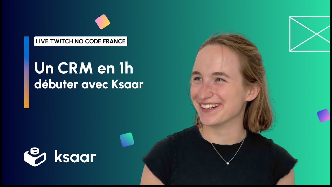 Live no coding Ksaar : un CRM en 1h