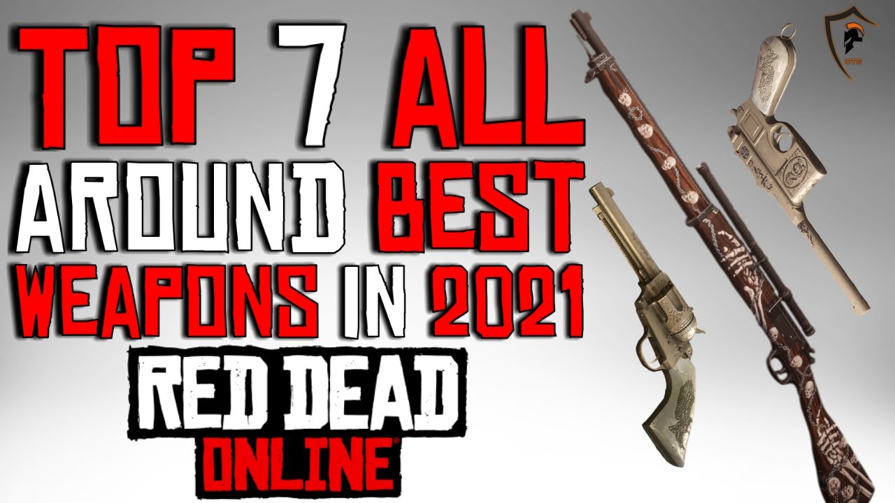 Top 7 Best Weapons in Red Dead Online in 2022 (Best Guns in Game)