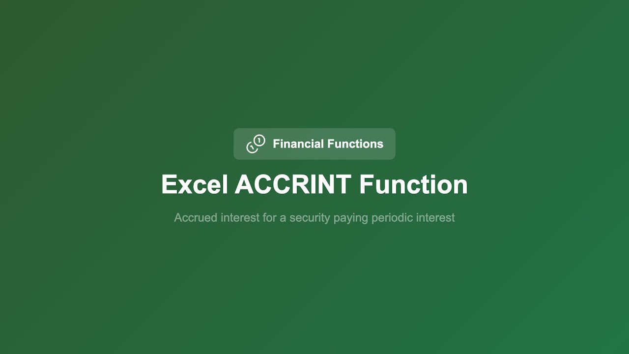 Excel ACCRINT Function Explained -- Accrued Interest for Bonds