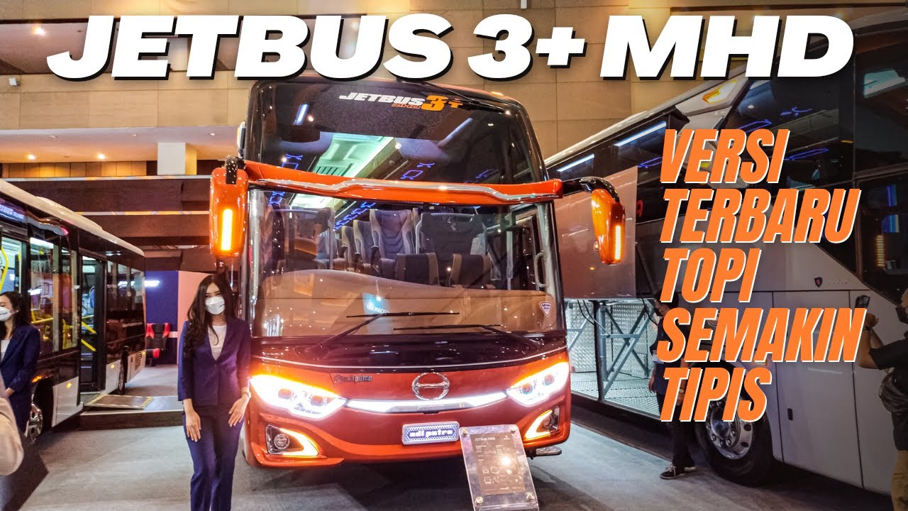 JETBUS 3+ MHD TERBARU DARI ADIPUTRO..!! Sekarang Topinya Semakin Tipis Dan Pandangan Luas
