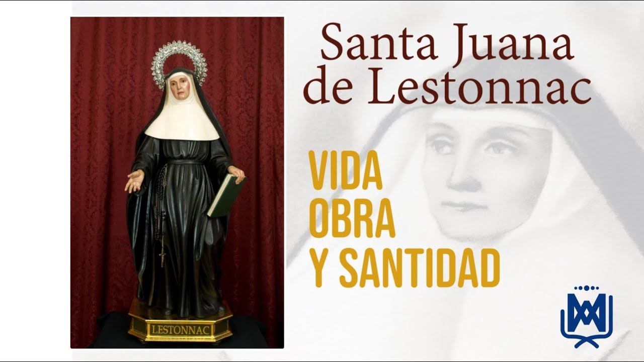 Sta. Juana de Lestonnac - Fundadora de La Compañía de María