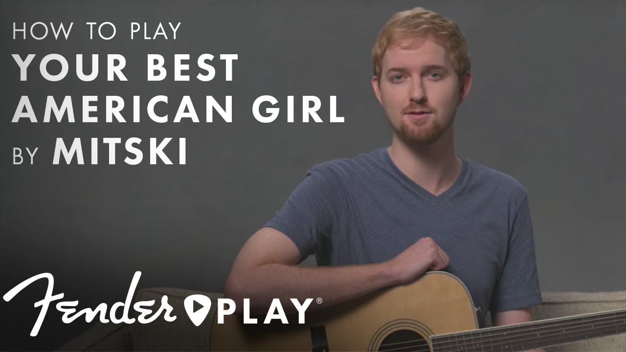 Как играть «Your Best American Girl» от Mitski | Fender Play™ | Fender