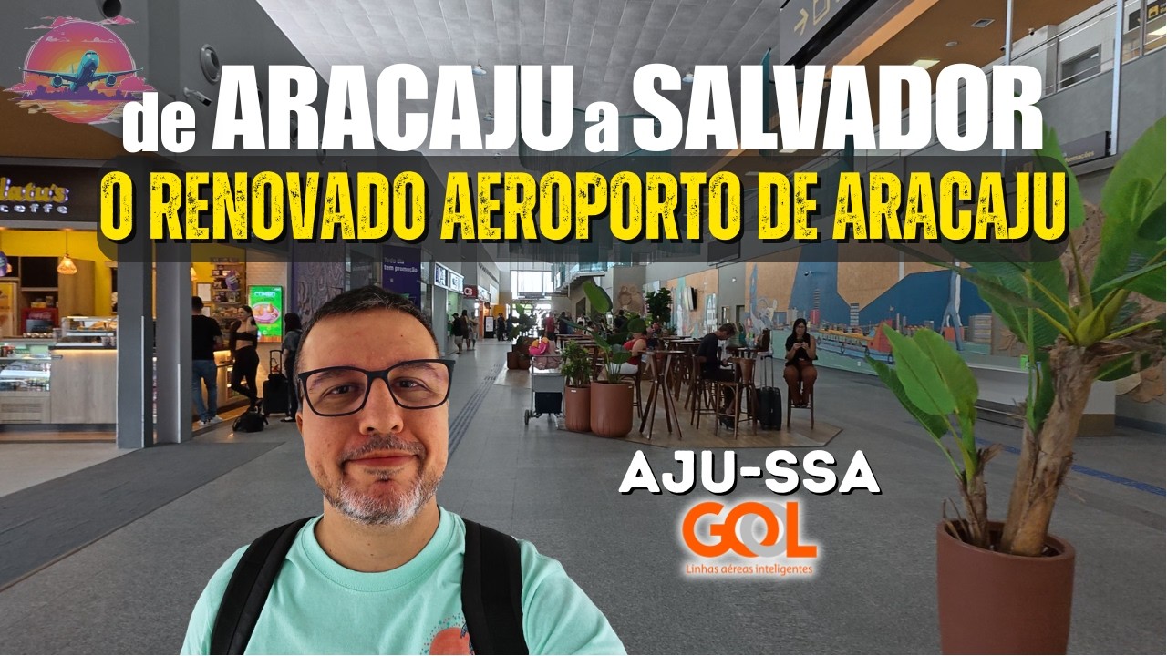 CONFERINDO O RENOVADO AEROPORTO DE ARACAJU E VOANDO A SALVADOR COM A GOL. VLOG DE VIAGEM