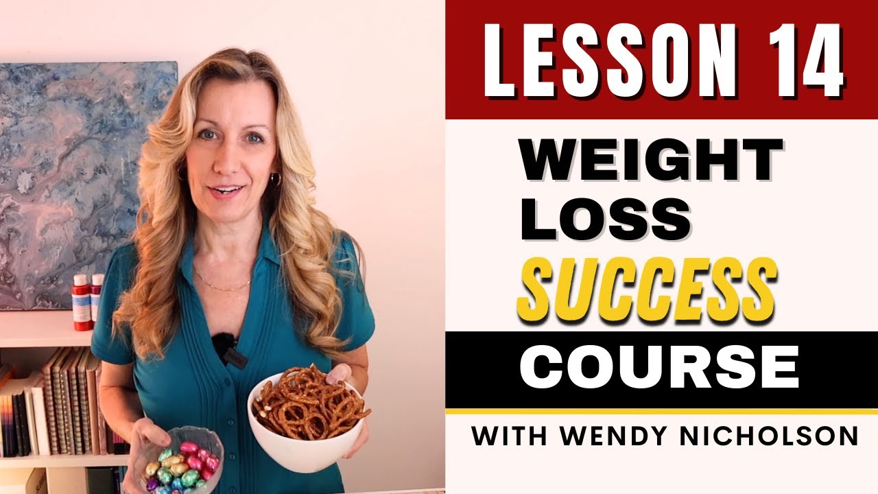 Lesson 14 - Beat Your Sweet Tooth - A Strategy to Crush Sugar Cravings -Wendy Nicholson #weightloss