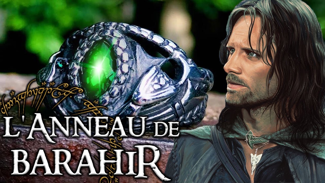 L'ANNEAU DE BARAHIR : l'unificateur des elfes & des hommes - Lore Of The Rings