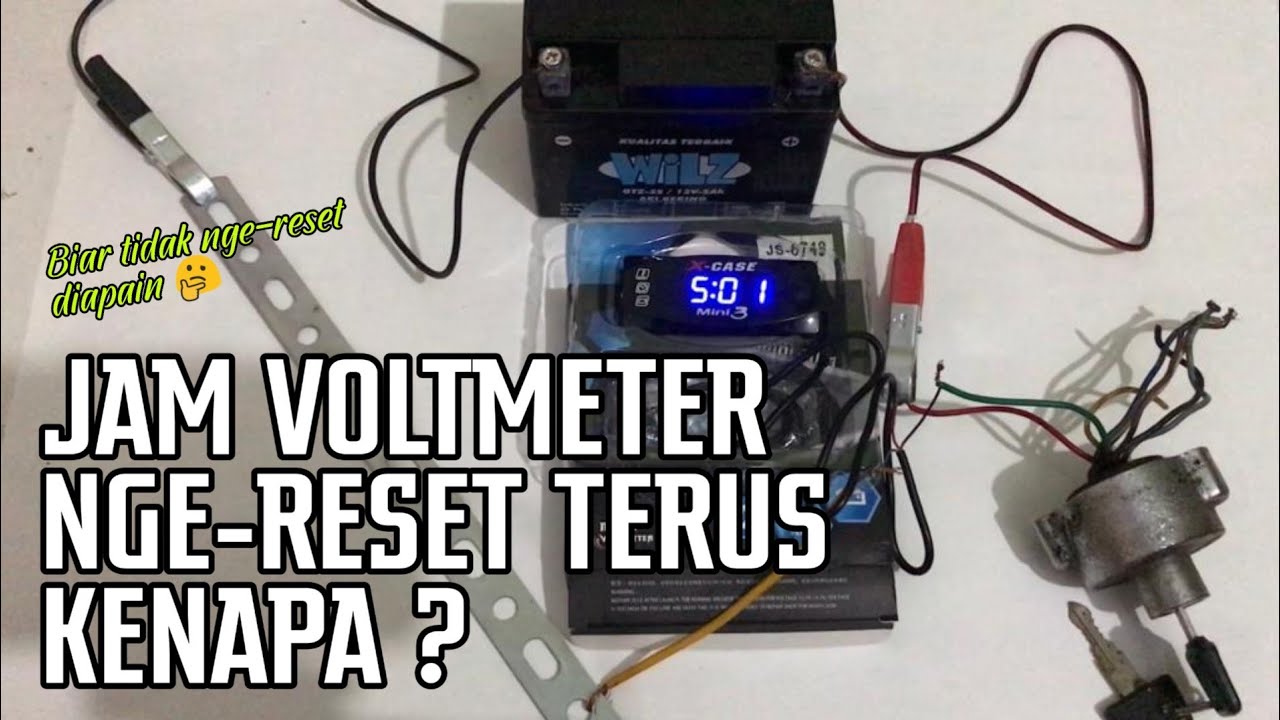 Cara Mengatasi Jam Voltmeter Yang Sering Nge-Reset