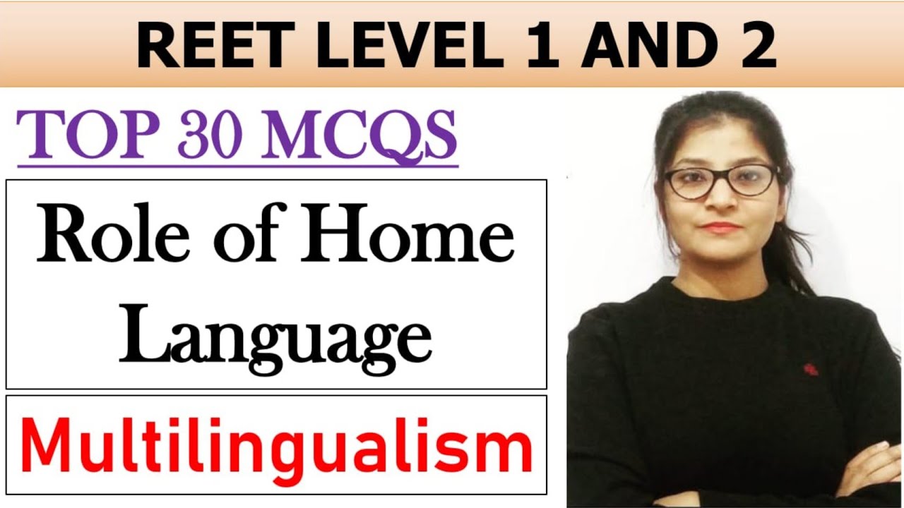 Role of Home Language|| multilingualism || REET2021|| TOP 30 QUESTIONS || reet level 1 and 2
