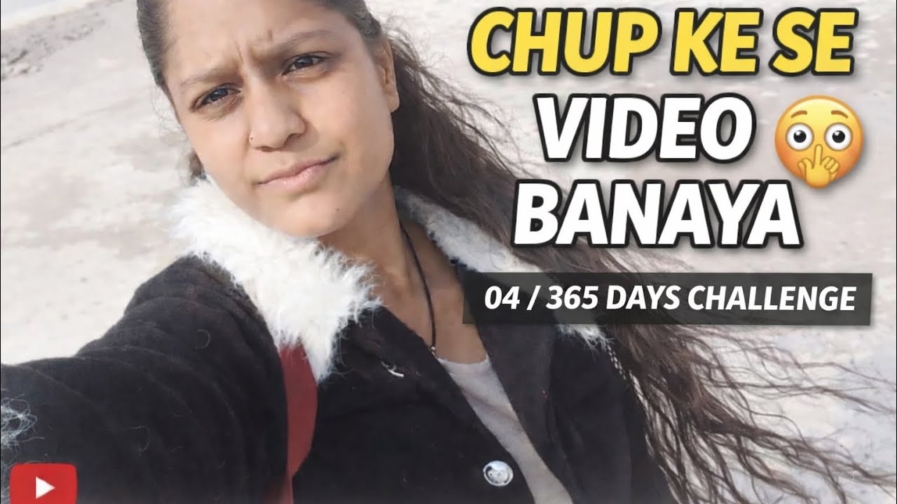 "chori-chhupe banaya vlog!😰pakdi jati to?  | Day 04" 
