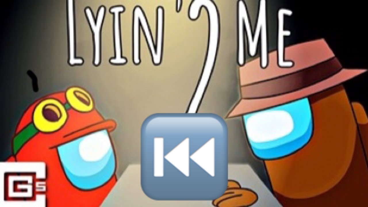 Lyin’ 2 Me - Among Us song REVERSED