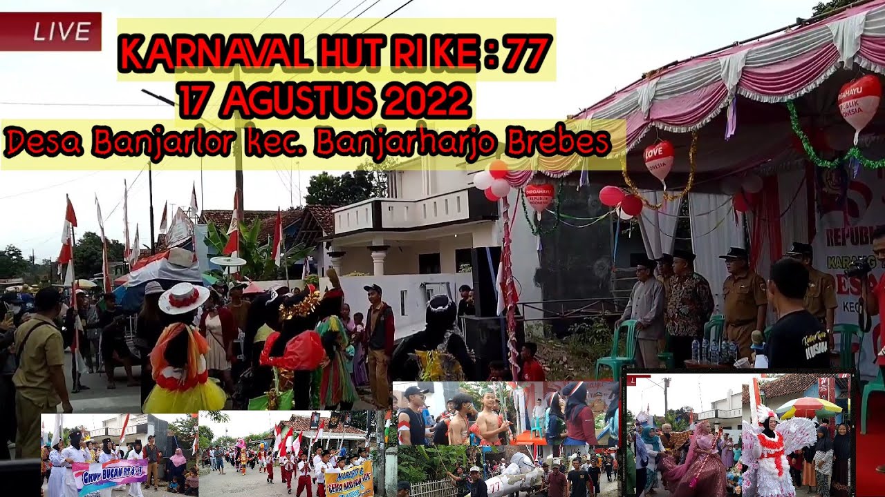 KARNAVAL HUT RI KE : 77 || 17 AGUSTUS 2022 || Desa Banjarlor Kec. Banjarharjo Brebes