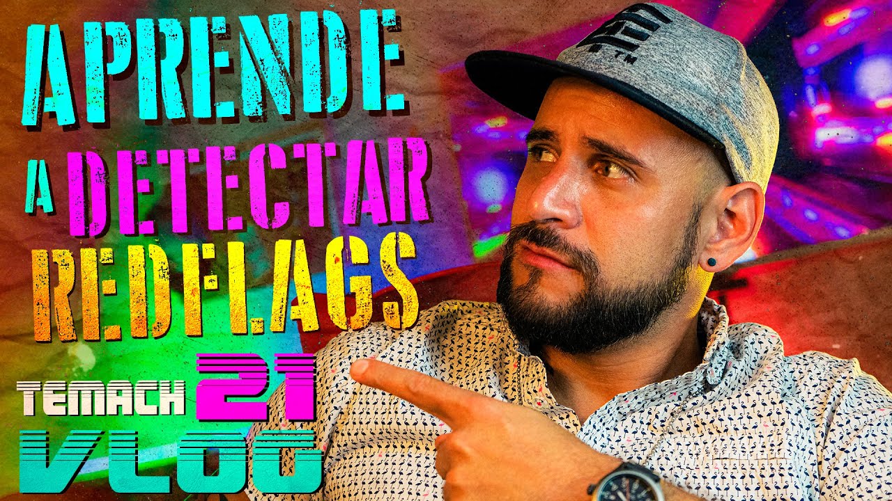 10 CONDUCTAS TÓXICAS EN UNA RELACIÓN (REDFLAGS) - TemachVlog 21