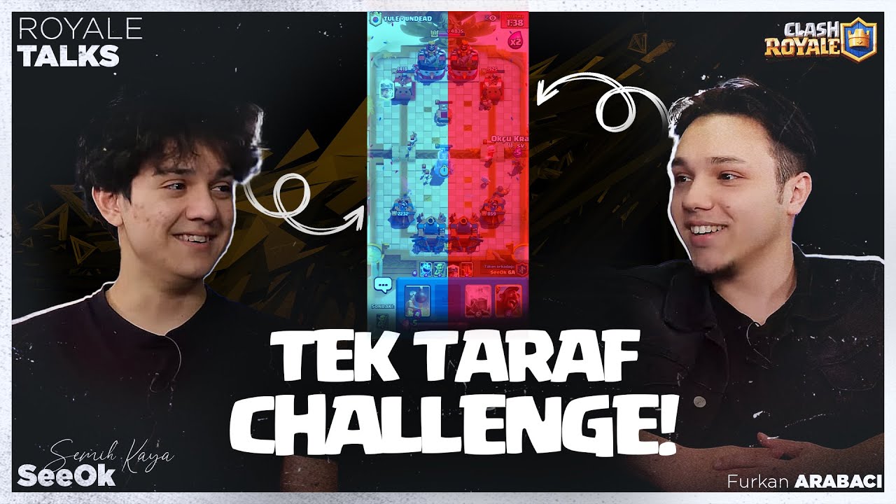 TEK TARAF CHALLENGE! l SeeOk, Furkan Arabacı l Royale Talks 18. Bölüm