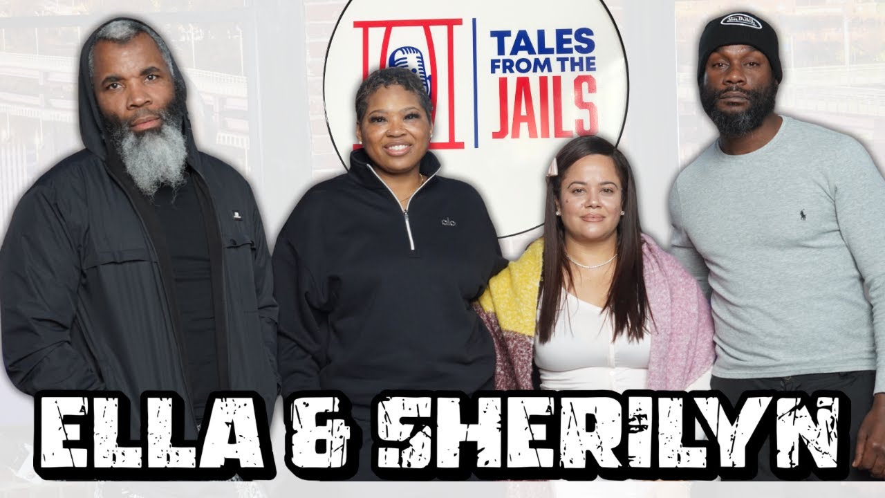 ELLA & SHERILYN : TALES FROM THE JAILS EPISODE 44