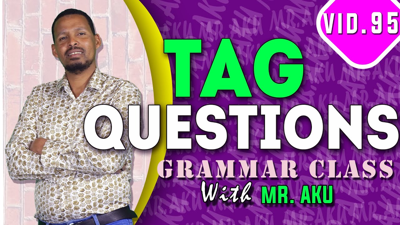 Tag Question |Grammar Class| Dandeetti Afaan Ingiliffa Keenna Ha Gabbifannu.