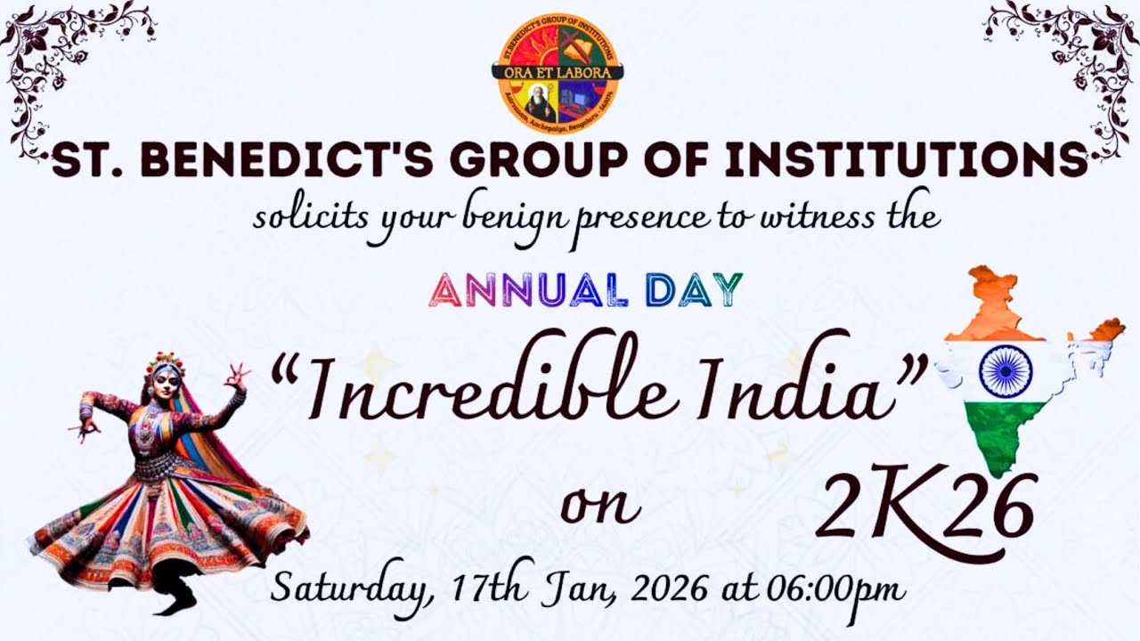ST. BENEDICT'S GROUP OF INSTITUTIONS ANNUAL DAY "Incredible India"on 2K26 17th Jan, 2026