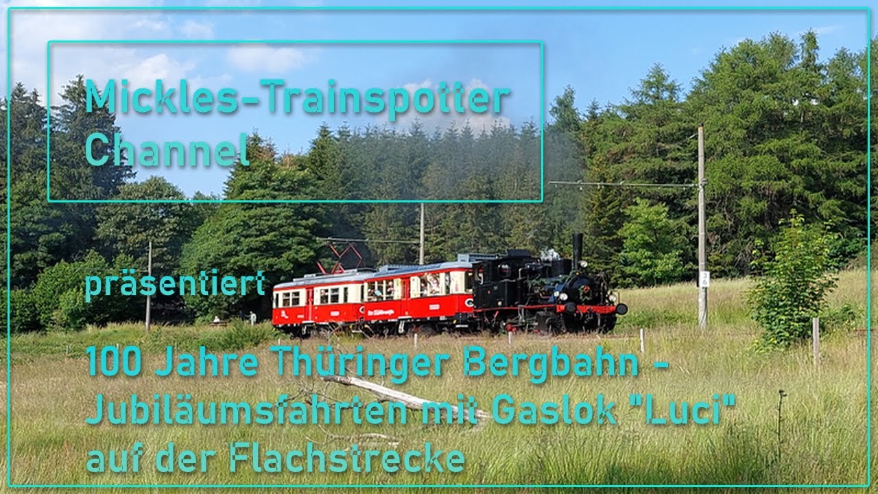 ☆☆☆ 100 Jahre Thüringer Bergbahn | Jubiläumsfahrten mit Gastlok 