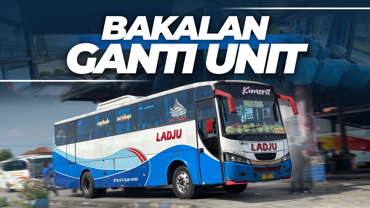 MASIHKAH JADI PRIMADONA PENUMPANG, SETELAH GANTI UNIT⁉️Trip Ladju "Om Kuncrit" Surabaya - Ambulu