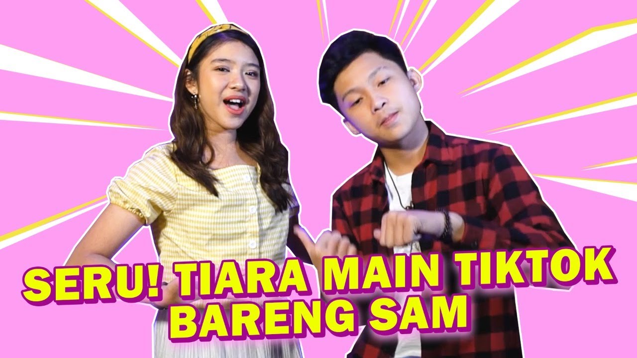 SERU! TIARA ANDINI MAIN TIKTOK BARENG SAMUEL CIPTA IDOL