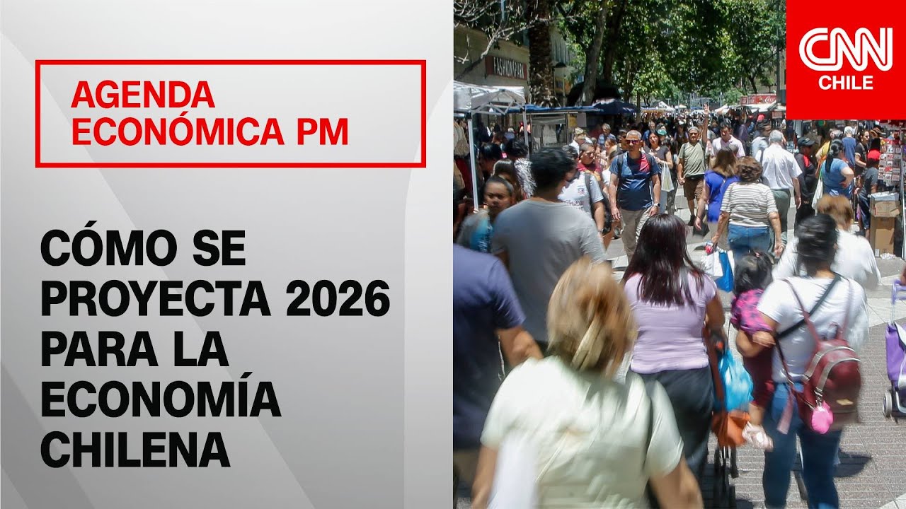 Proyecci&oacute;n econ&oacute;mica para Chile en 2026 y c&oacute;mo prev&eacute; el mercado el primer a&ntilde;o de Kast