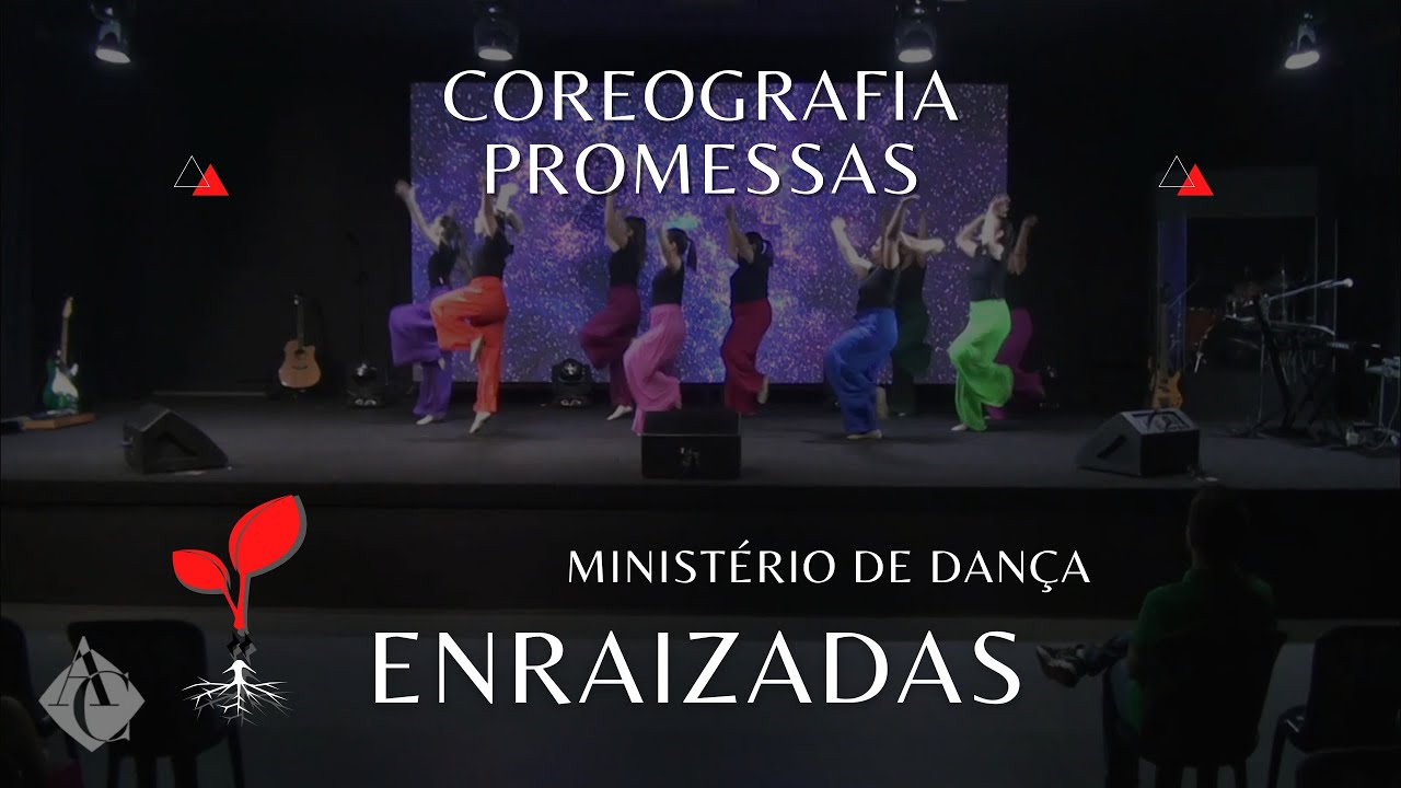 MINISTÉRIO DE DANÇA ENRAIZADAS | COREOGRAFIA | PROMESSAS