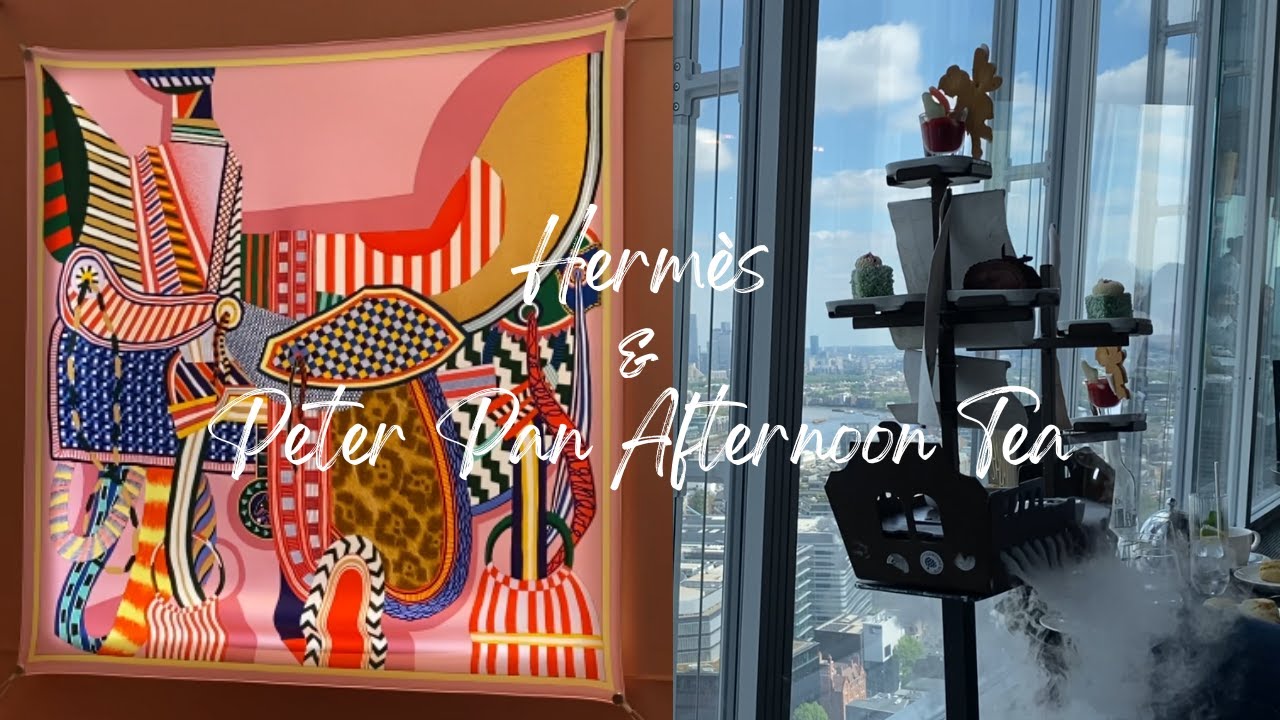 Hermès 에르메스 까레 | Aqua Shard Peter Pan Afternoon Tea 샤드 피터팬 에프터눈티 | 런던뷰 (Feat. 타워브리지, 스카이가든)