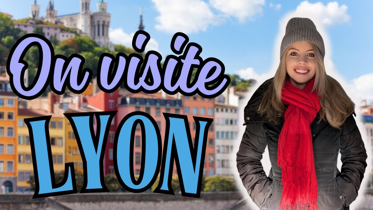On visite Lyon ensemble ! (B2)