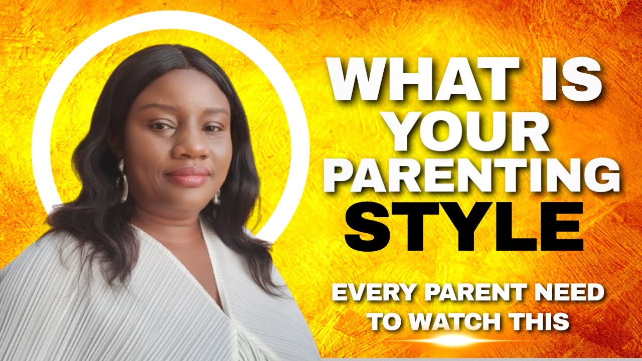 What is your parenting style?