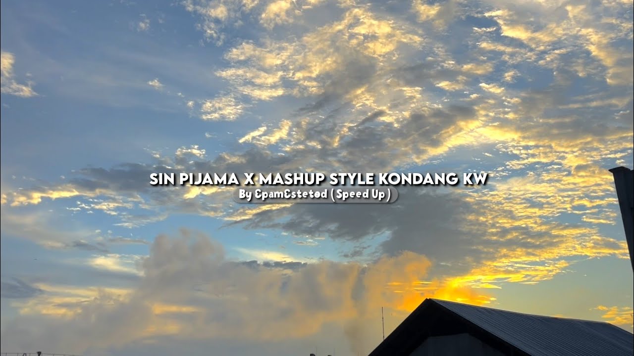 DJ Sin Pijama X Mashup Wenabes Style Kondang Kw Epam Estetod (Speed Up Reverb)