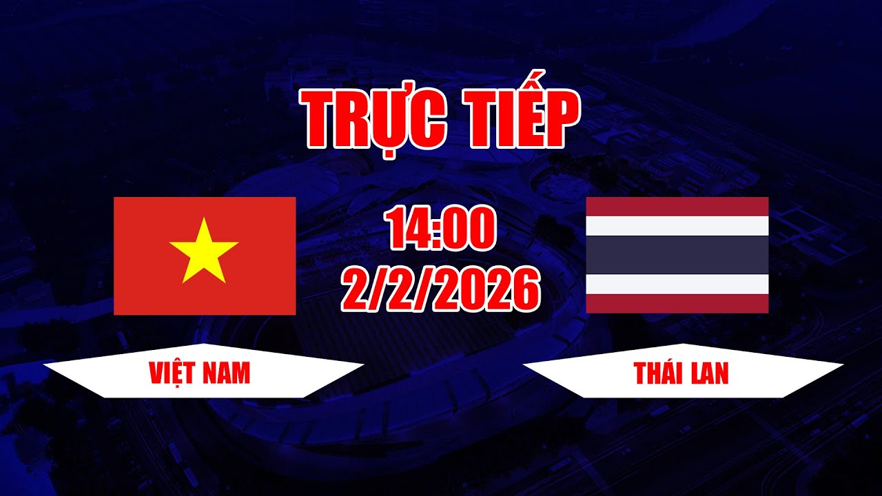 TRỰC TIẾP | Việt Nam - Thái Lan | Trận thua muối mặt mà người Thái không bao giờ dám nhớ lại