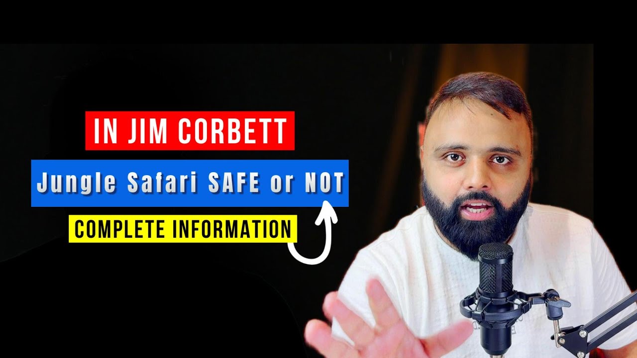 Is Jungle Safari in Jim Corbett REALLY Safe?What Tourists MUST Know!What U NEED to Know Before U Go