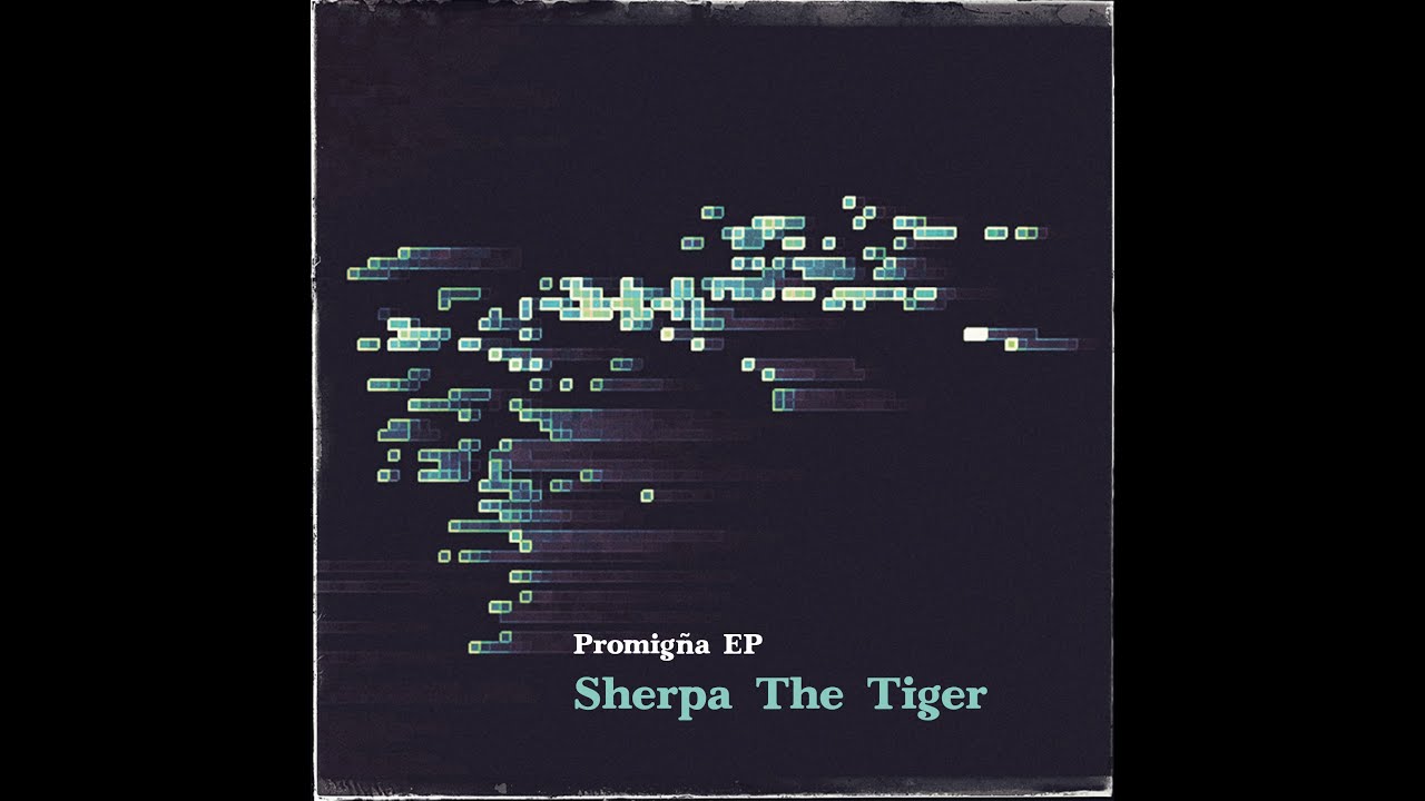 Sherpa The Tiger – Promigña EP Full