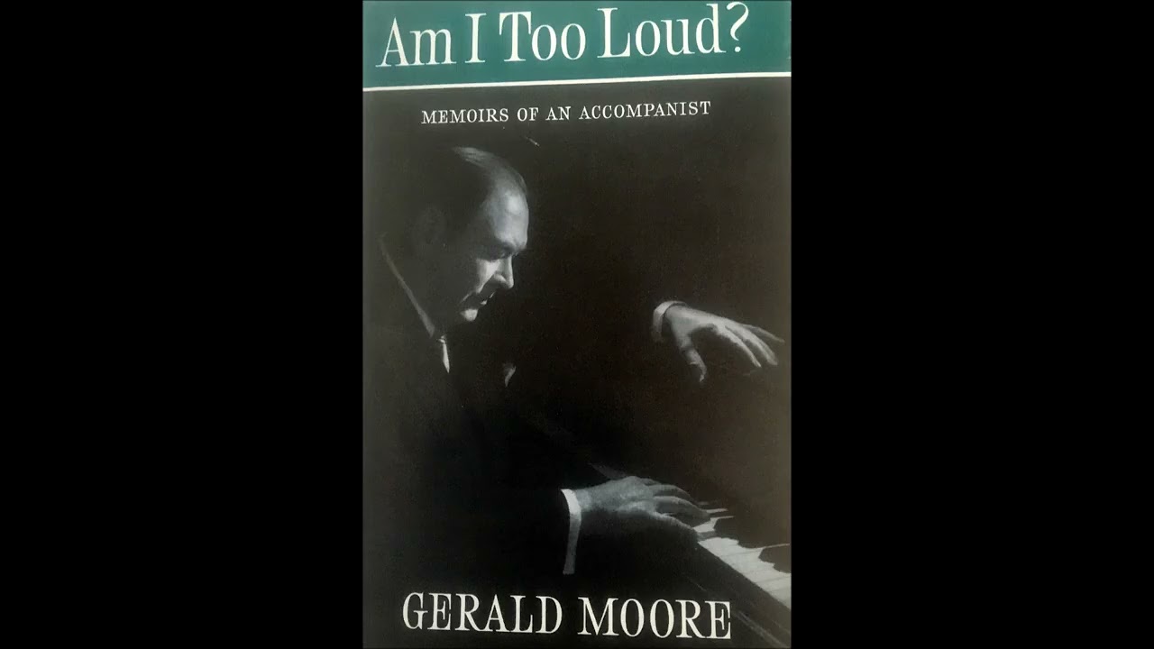 Gerald Moore sull'importanza di 'cantare' e suonare legato, come pianisti accompagnatori