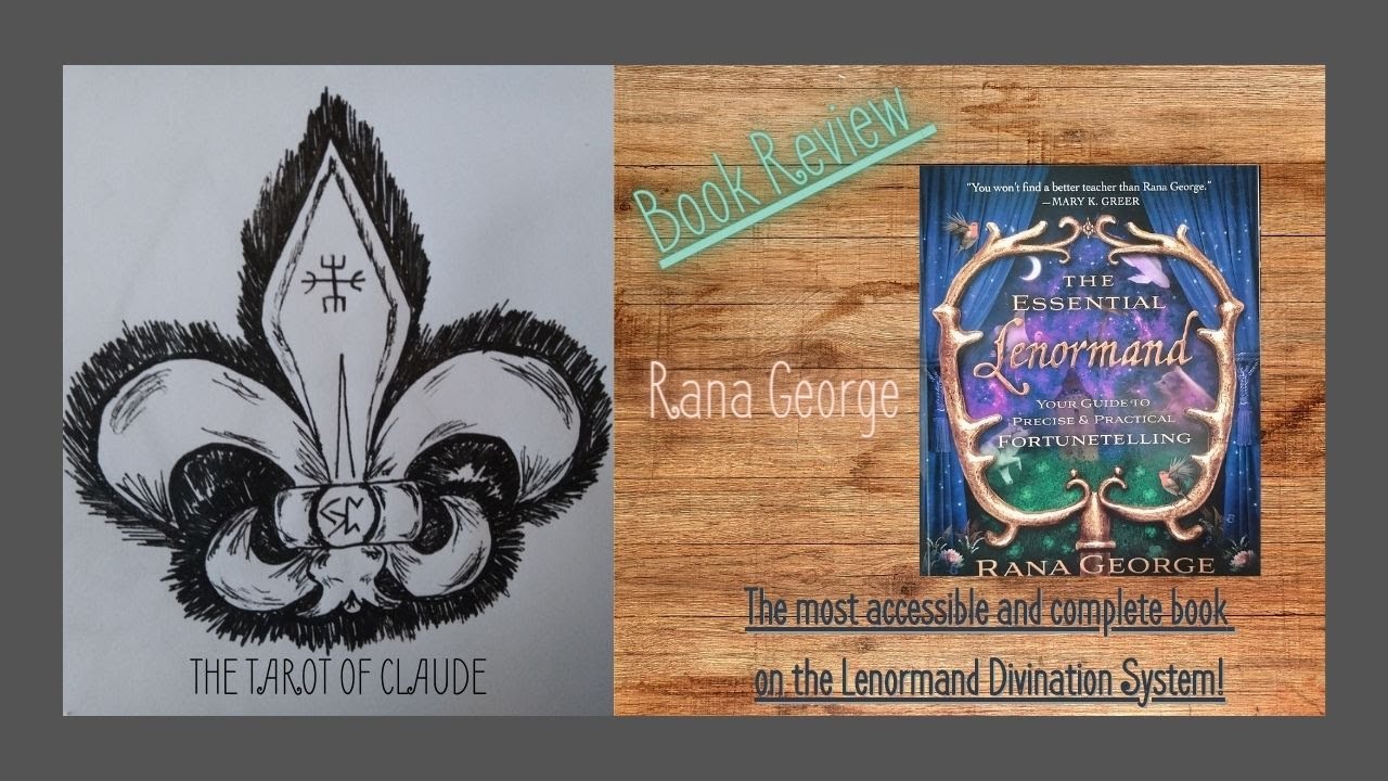 THE ESSENTIAL LENORMAND by Rana George- BOOK REVIEW.