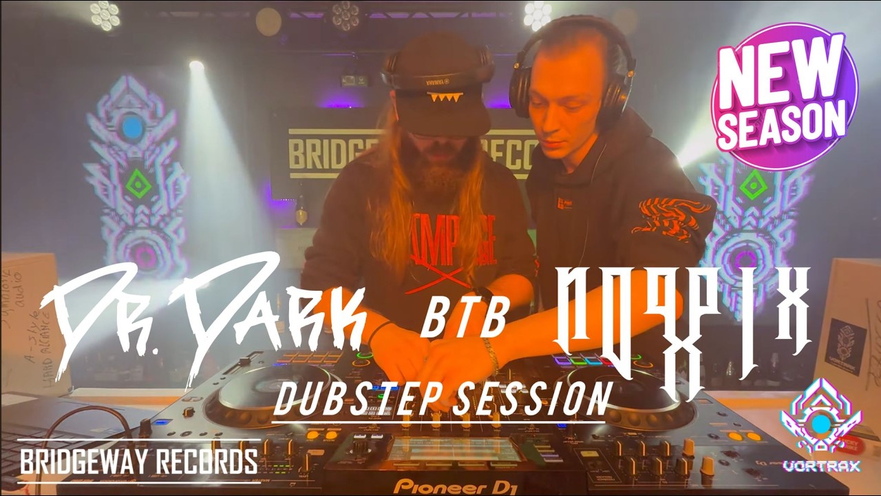 BRIDGEWAY RECORDS Presents ' NOPPIX B2B DR. DARK ' #192 || DUBSTEP SESSION || 140 WOBBLE || VORTRAX