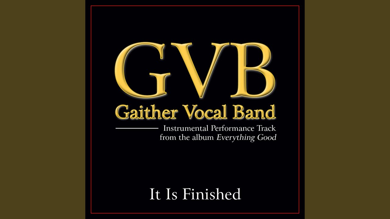 It Is Finished (Original Key Performance Track Without Background Vocals)