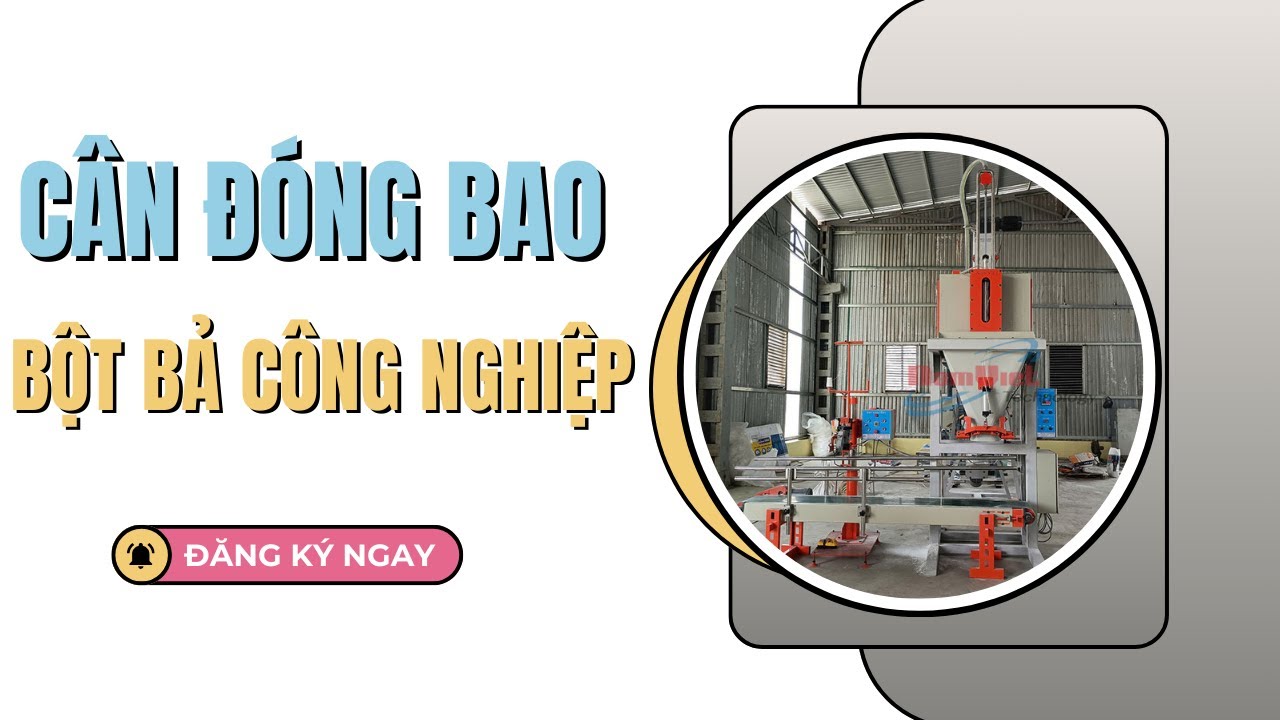 CÂN ĐÓNG BAO BỘT BẢ năng suất 130 - 150 bao/giờ, trang bị hút chân không.