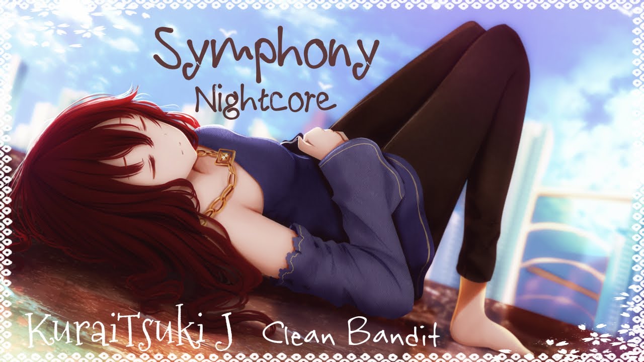 [Nightcore] Clean Bandit - Symphony feat. Zara Larsson