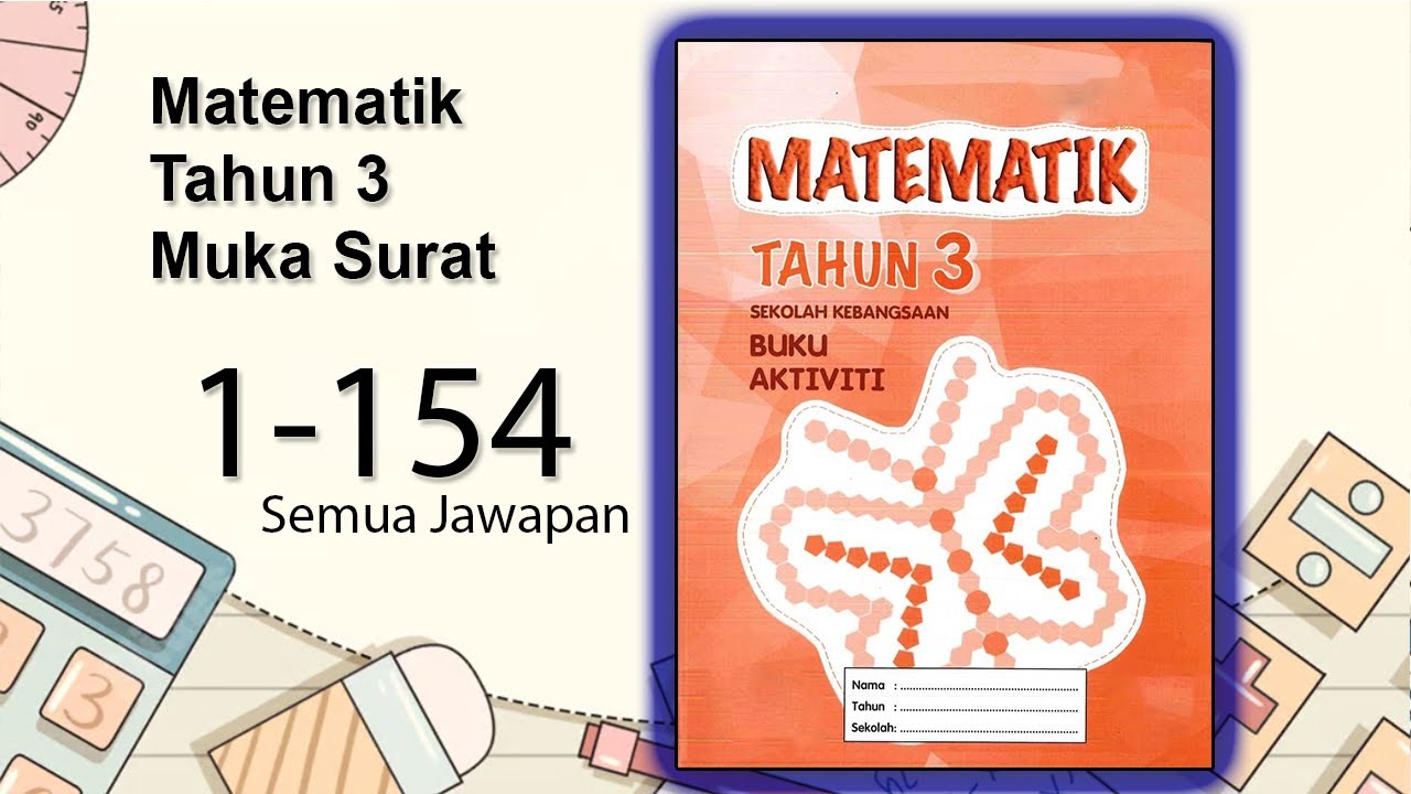 Semua Jawapan Buku Aktiviti Matematik Tahun 3
