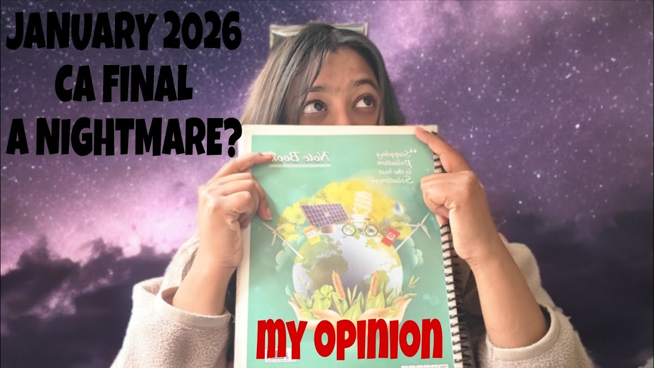 CA final January 26 exams weren’t tough… they were a nightmare. This is my honest truth