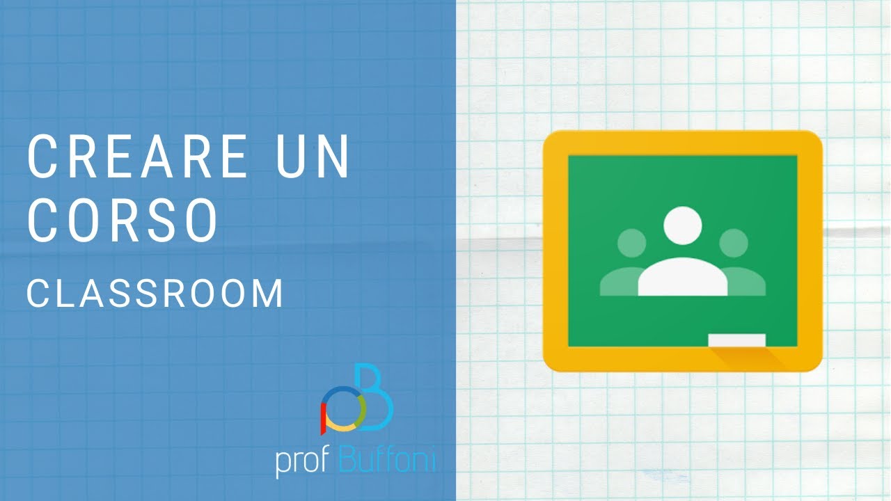 Google Classroom - Creare un corso - Tutorial Italiano
