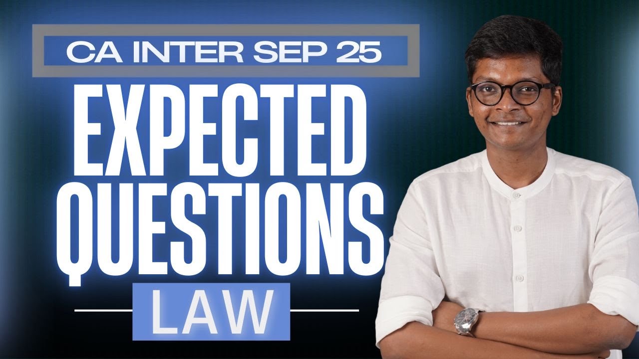 CA Inter LAW - Expected Questions - SEP 25 Exams