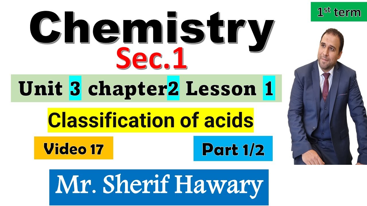 Chemistry| sec.1|Classification of acids |Part 1/2|Unit 3  chapter 2  Lesson 1 | 1st term
