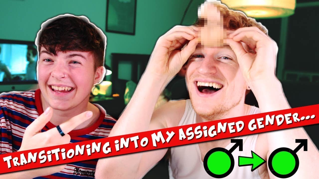 Transitioning Into My Assigned Gender... | luke cutforth and phoenix stone
