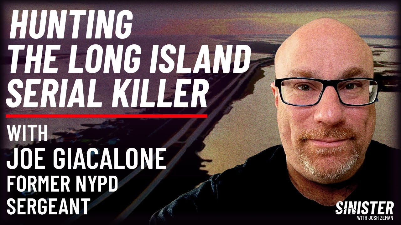 Josh Zeman & Joe Giacalone | Hunting the Long Island Serial Killer | Pt. 1of 2