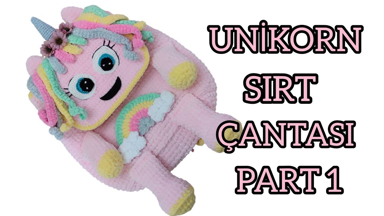UNİKORN SIRT ÇANTASI PART 1